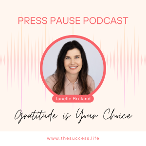 Press Pause: Gratitude is Your Choice