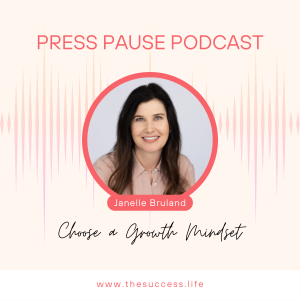 Press Pause: Choose a Growth Mindset