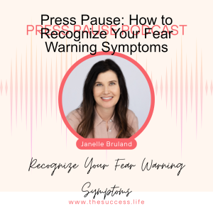 Press Pause: How to Recognize Your Fear Warning Symptoms