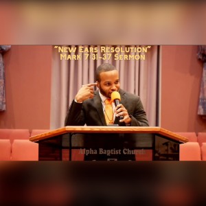 1.9.22 | ”New Ears Resolution” | Mark 7:31-37 Sermon