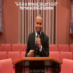 12.31.20 | G-O-D is With Us, So Let's G-O! | Matthew 28:16-20 Sermon