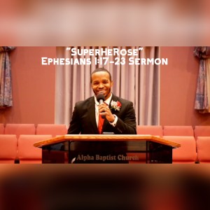 9.26.21 | ”SuperHeRose” | Ephesians 1:17-23 Sermon