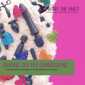 Quickie: Sex Toy Confessions