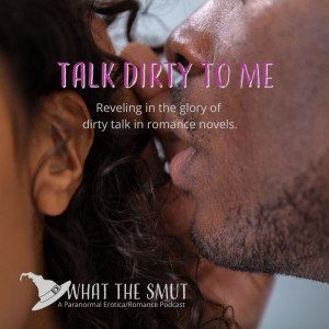 Special: Talk Dirty to Me