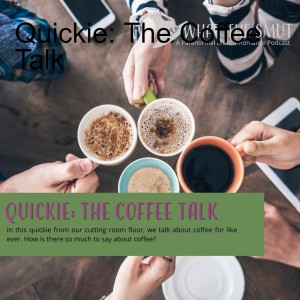 Quickie: The Coffee Talk