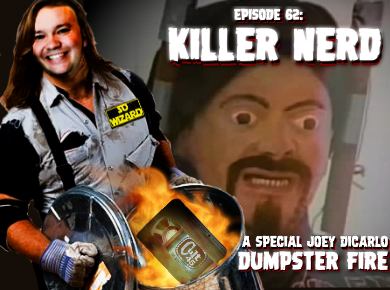 Episode 62: Killer Nerd (with Joey DiCarlo from So Wizard)