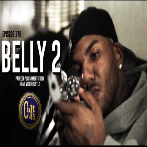 Episode 170: Belly 2 (Patreon Punishment via Home Video Hustle)