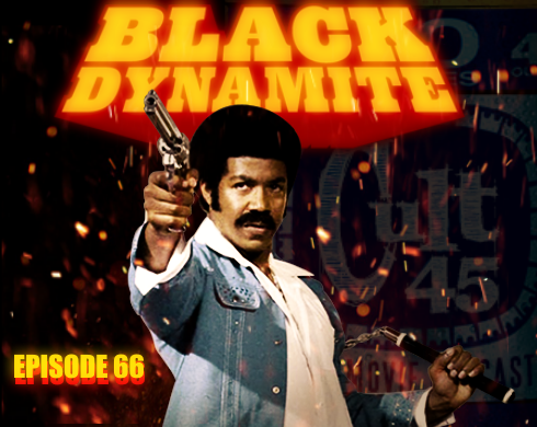 Episode 66: Black Dyanmite