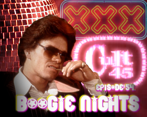 Episode 54: Boogie Nights