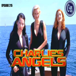 Episode 215: Charlie's Angels (2000)