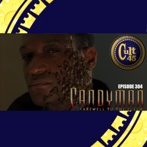 Episode 304: Candyman 2 Farewell To The Flesh