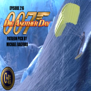 Episode 216: Die Another Day (Patreon Pick by Michael Bagford)