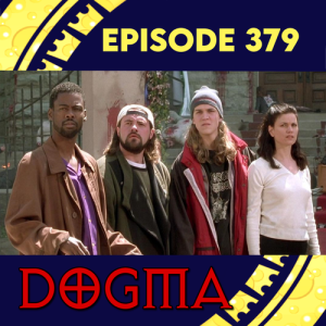 Episode 379: Dogma