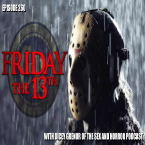 Episode 260: Friday the 13th(2009) w/ Dicey Grenor