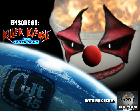 Episode 63: Killer Klowns From Outer Space