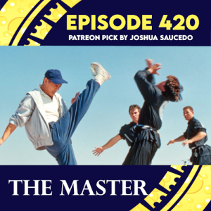 Episode 420: The Master (Jet Li) Patreon pick by Joshua Saucedo