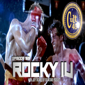 Episode 165: Rocky IV w/ Joey Dicarlo of So Wizard