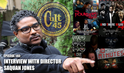 Episode 140: Interview with Director Saquan Jones