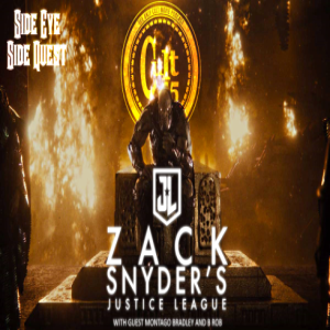 Side Eye Side Quest:Zack Snyder’s Justice League