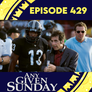 Episode 429: Any Given Sunday w/ Weekend Herb
