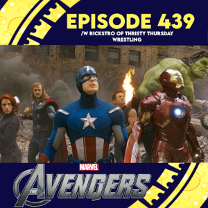 Episode 439: Avengers w/ Rickstro