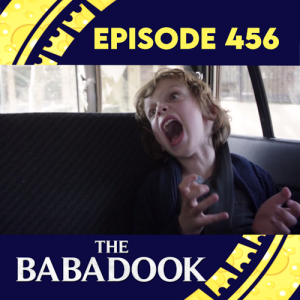 Episode 456: The Babadook