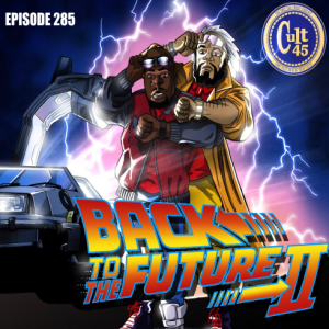 Episode 285: Back To The Future Part 2