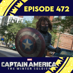 Episode 472: Captain America; The Winter Soldier