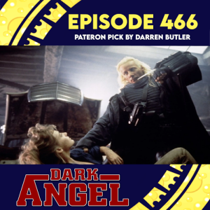 Episode 466: Dark Angel (1990) Patreon Pick by Darren Butler