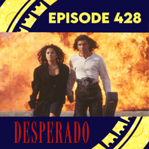 Episode 428: Desperado