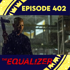 Episode 402: The Equalizer