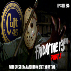Episode 245: Friday The 13th: Part 3