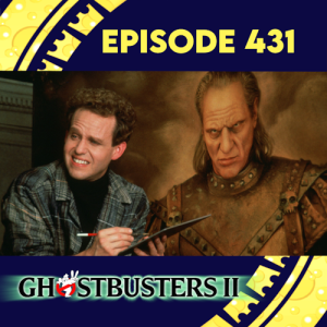 Episode 431: Ghostbusters 2