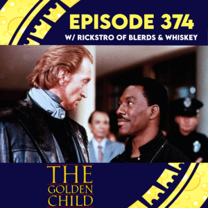 Episode 374: The Golden Child w/ Rickstro of Blerds & Whiskey