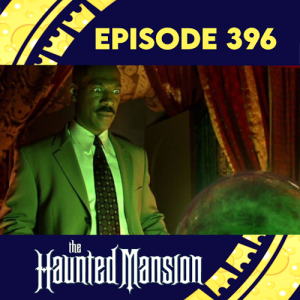 Episode 396: Haunted Mansion (2003)