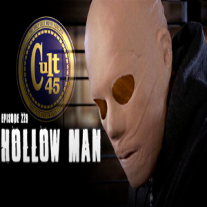 Episode 229: Hollow Man