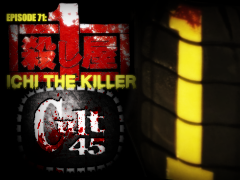 Episode 71: Ichi The Killer