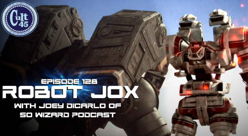 Episode 128: Robot Jox w/ Joey DiCarlo