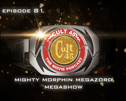 Episode 81: Mighty Morphin Megazord Megashow