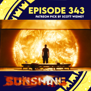 Episode 343: Sunshine (Pateron Pick by Scott Widney)