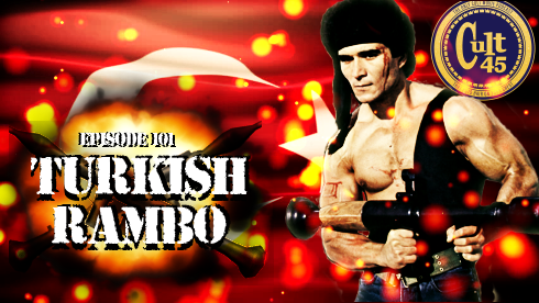 Episode 101: Turkish Rambo (Rampage/ Korkusuz '86)