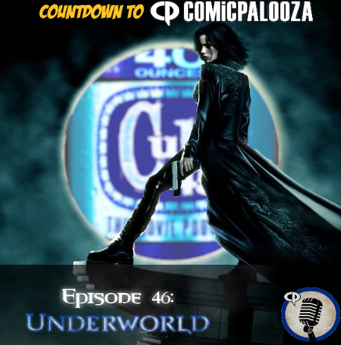 Episode 46: Underworld (Coundown to Comicplooza pt.2)