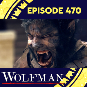 Episode 470: The Wolfman (2010)