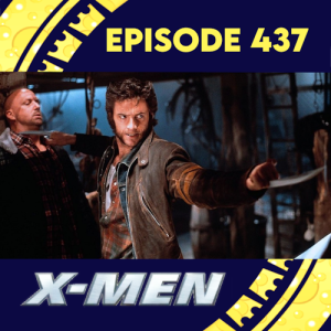 Episode 437: X-Men (2000)