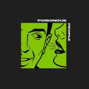 Poisonous People