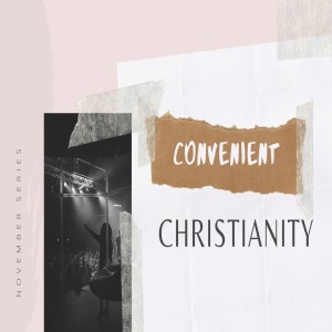 Christianity | wk3 Convenient