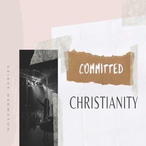 Christianity | wk4 Committed