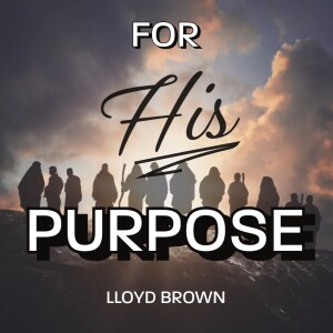 For His Purpose | Lloyd Brown