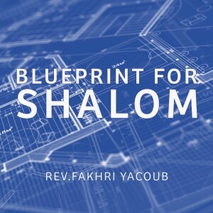 Blueprint for Shalom | Visiting Speaker Rev. Fakhri Yacoub