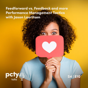 Feedforward vs. Feedback and more Performance Management Tactics with Jason Lauritsen